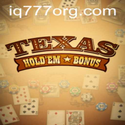Mastering Texas Holdem Bonus With IQ777